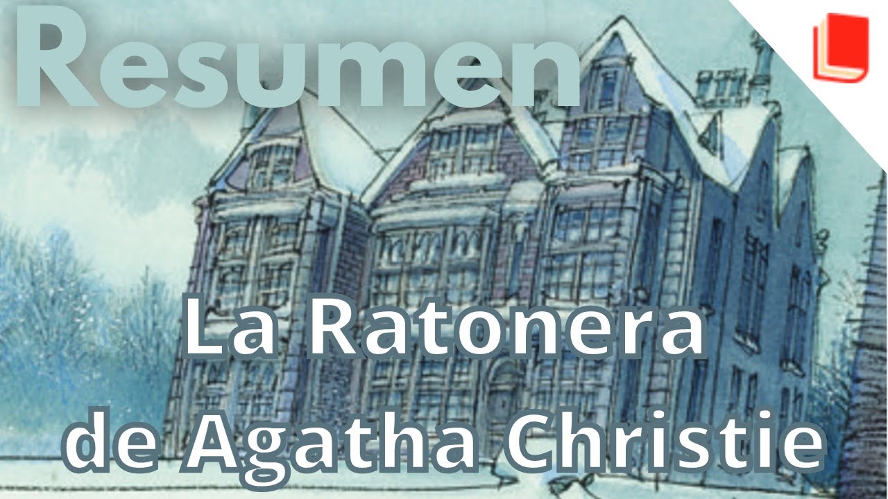 Resumen de la ratonera: análisis y personajes de la obra de agatha christie 1 resumen de la ratonera