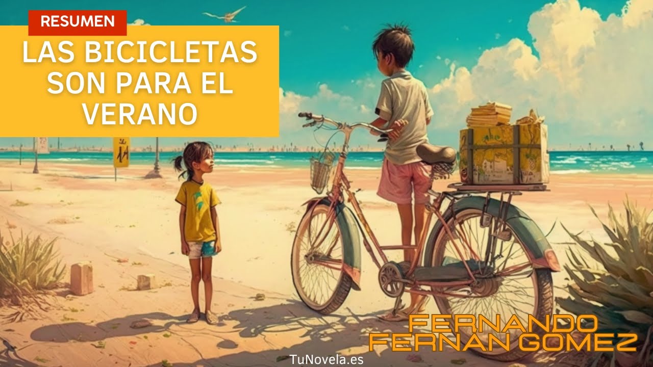 Resumen de las bicicletas son para el verano: análisis y reflexiones sobre la obra 1 resumen de las bicicletas son para el verano